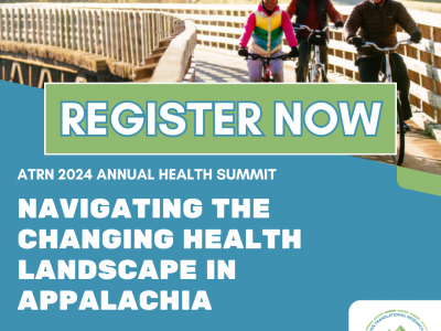 Poster promoting the 2024 ATRN Health Summit. At the top is a photo of three adults biking over a bridge; they're wearing helmets and fall foliage is in the background. A light green box in the center of the poster says "REGISTER NOW" in white letters. The lower 2/3 of the flyer has a light teal background and reads: ATRN 2024 Annual Health Summit. Navigating the Changing Health Landscape in Appalachia. Abingdon, Virginia. Monday September 30th - Tuesday October 1st. The ATRN logo is in the lower right.